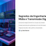 1 Segredos da Engenharia de Midia e Transmissao Digital